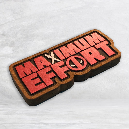 Maximum Effort - Precision Carved Solid Cherry Sign - Size Small - Made in USA