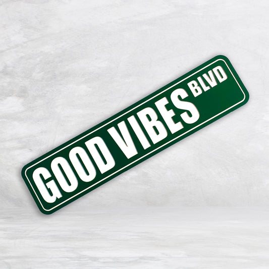 Novelty Street Sign - Good Vibes Blvd - Indoor/Outdoor Carved HDPE Sign - Made in USA