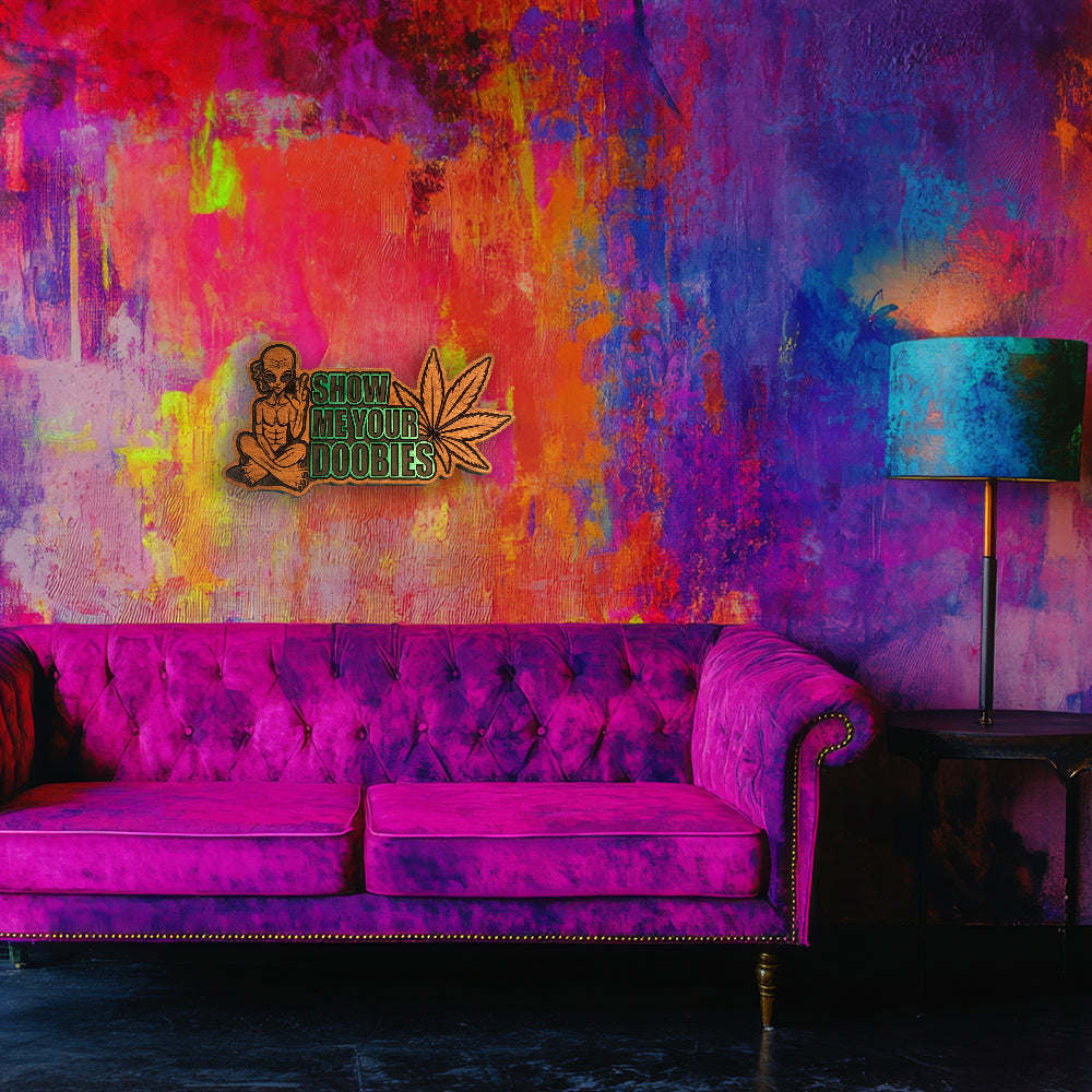 Show Me Your Doobies Alien - Precision Carved Solid Cherry Canna 420 Sign - Made in USA