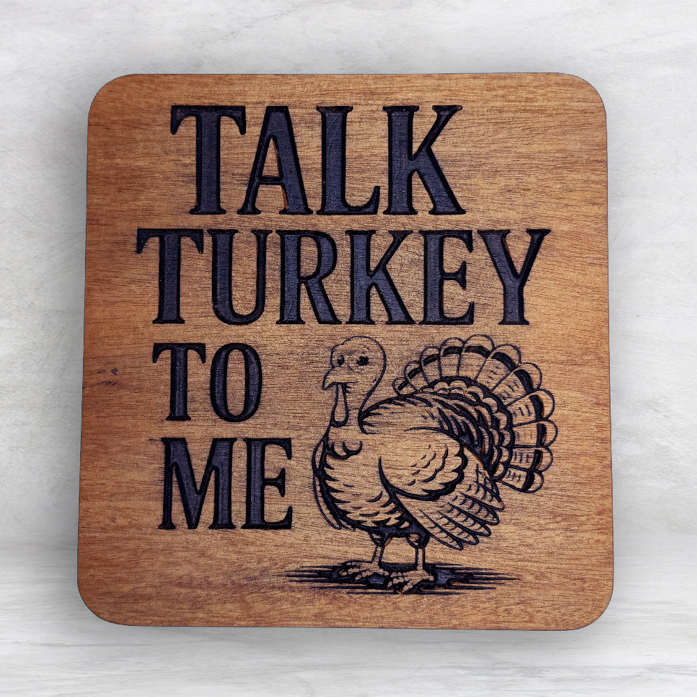 Talk Turkey to Me - Thanksgiving Sign - Precision Carved Solid Cherry Sign Art - Made in USA