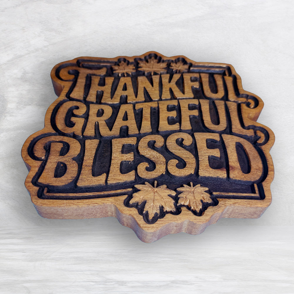 Thankful, Grateful, Blessed - Thanksgiving Sign - Precision Carved Solid Cherry Sign Art - Made in USA