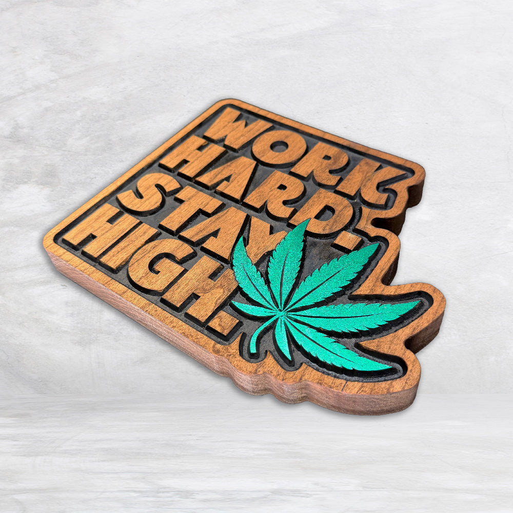Work Hard - Stay High