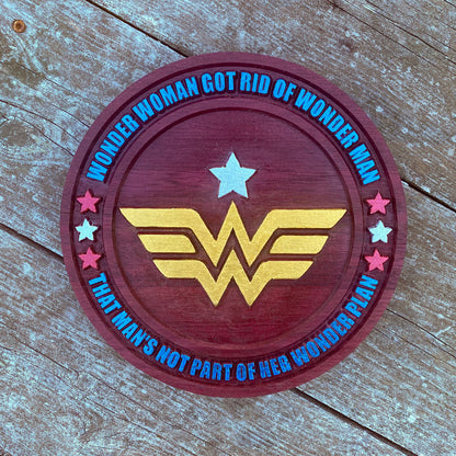 Wonder Woman Got Rid of Wonder Man Round Sign