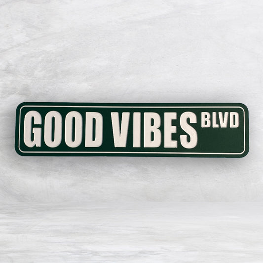 Novelty Street Sign - Good Vibes Blvd - Indoor/Outdoor Carved HDPE Sign - Made in USA