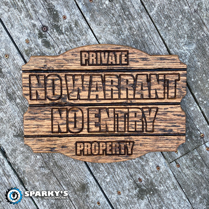 3D No Warrant No Entry Wood No Trespassing Sign - Stain Only