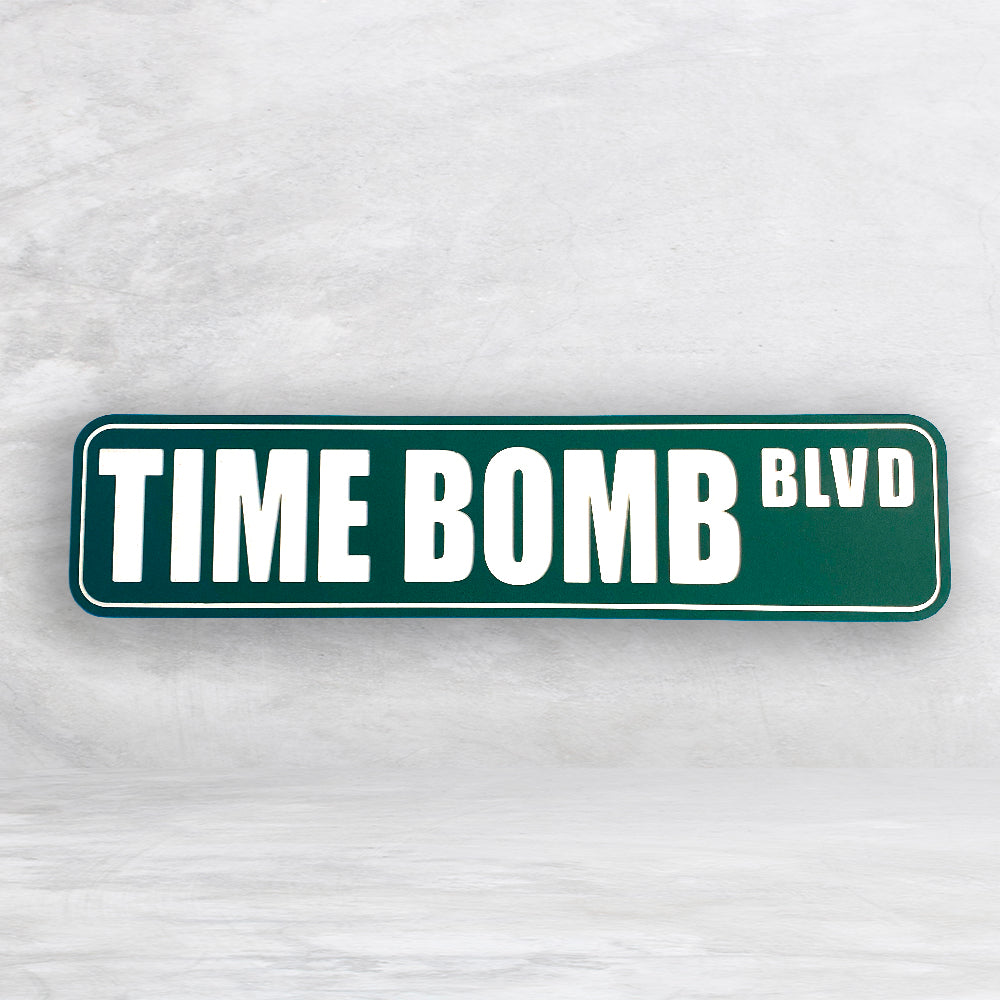 Novelty HDPE Street Sign - Time Bomb Blvd