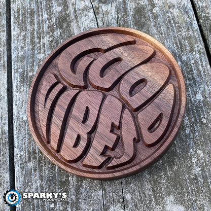 Good Vibes - Round Small - Walnut - Stain Only