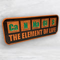 CANNABIS - The Element of Life - Wood Sign