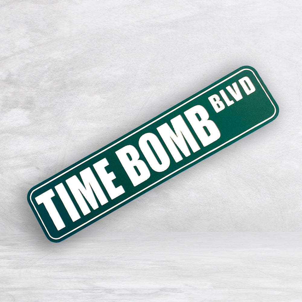 Novelty HDPE Street Sign - Time Bomb Blvd