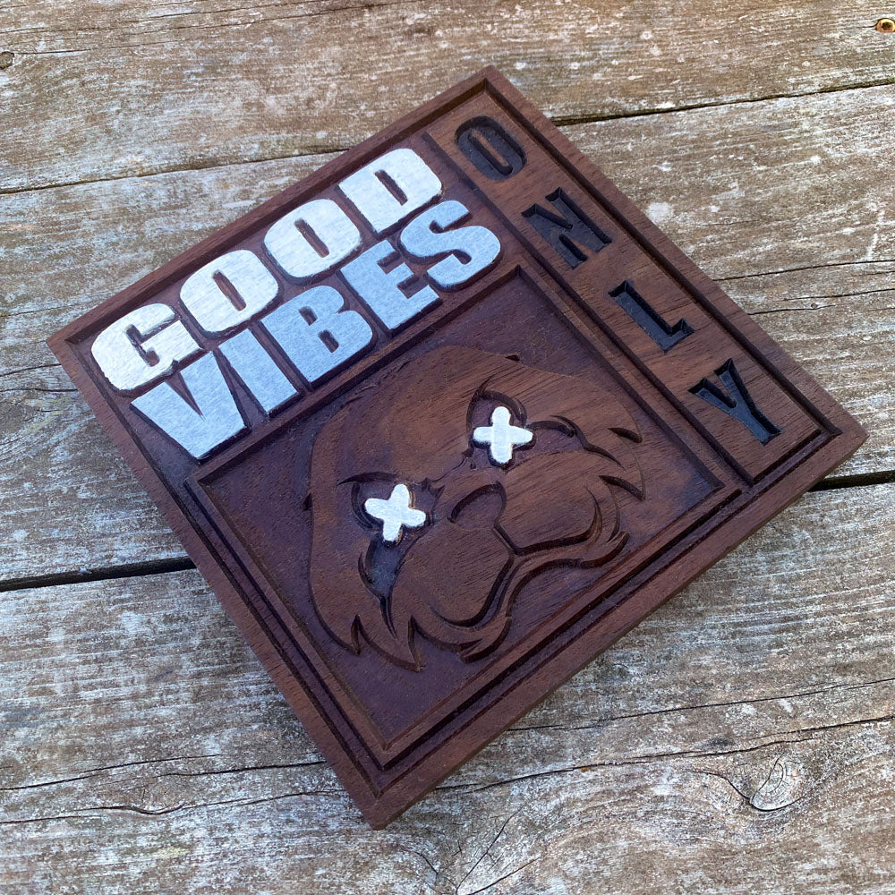 Good Vibes Only Dog Wood Sign - Size Small