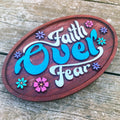Faith Over Fear Wood Sign