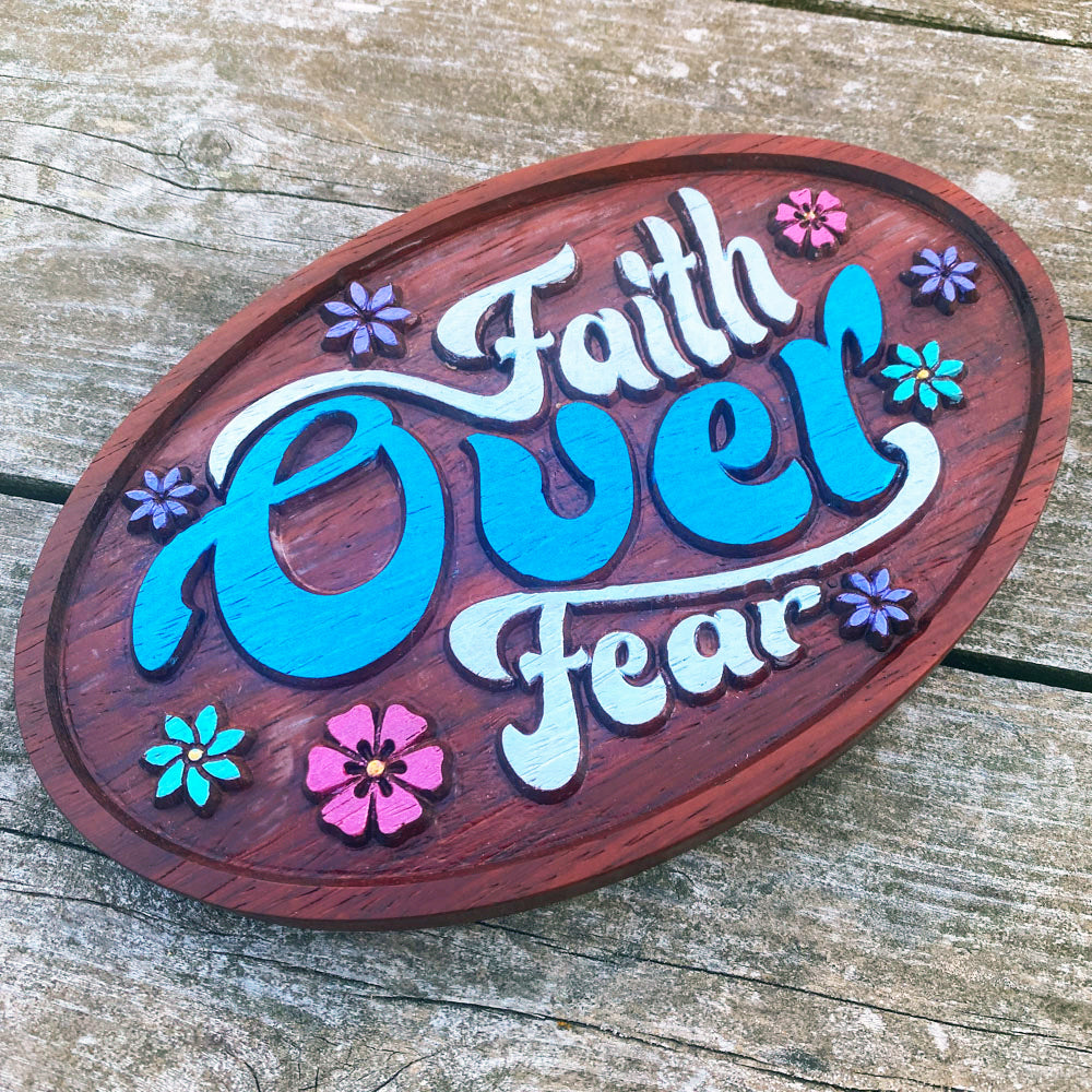 Faith Over Fear Wood Sign