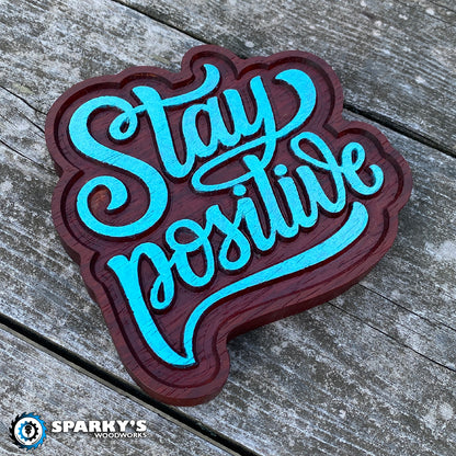 Stay Positive - Purpleheart - Painted