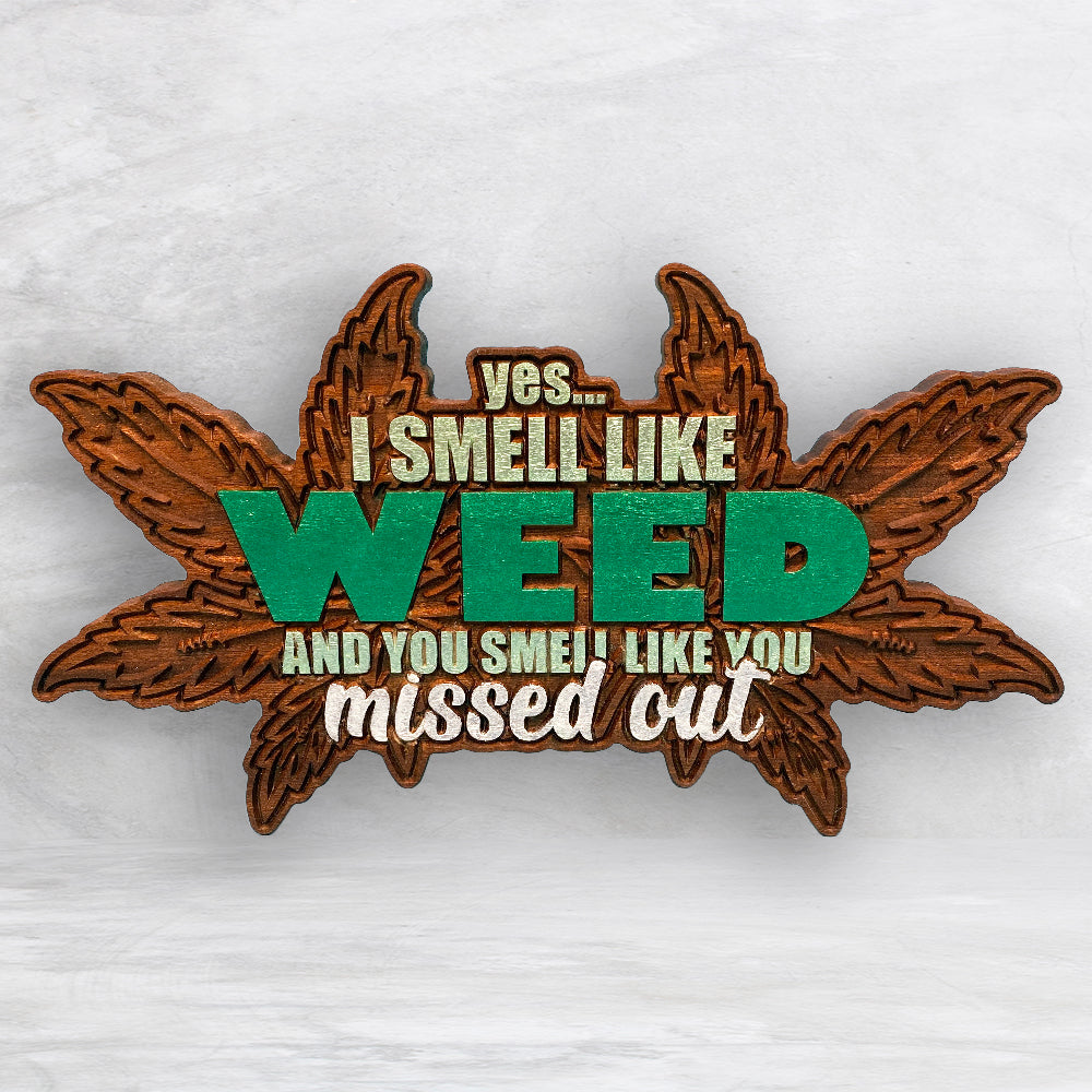 Smell Like Weed - Sapele