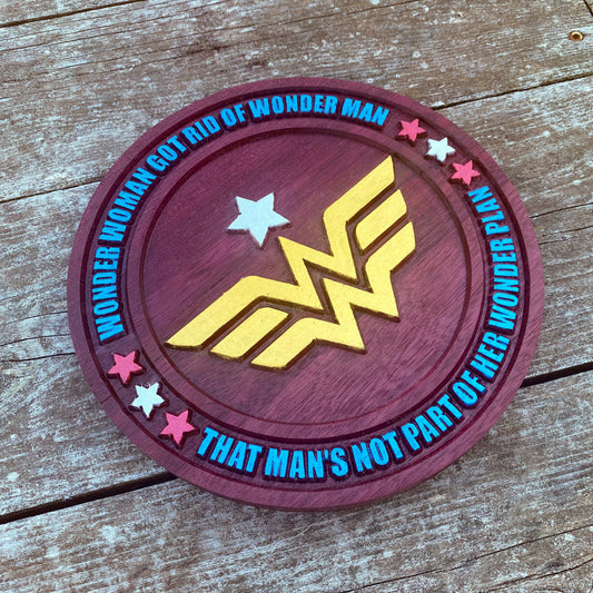 Wonder Woman Got Rid of Wonder Man Round Sign