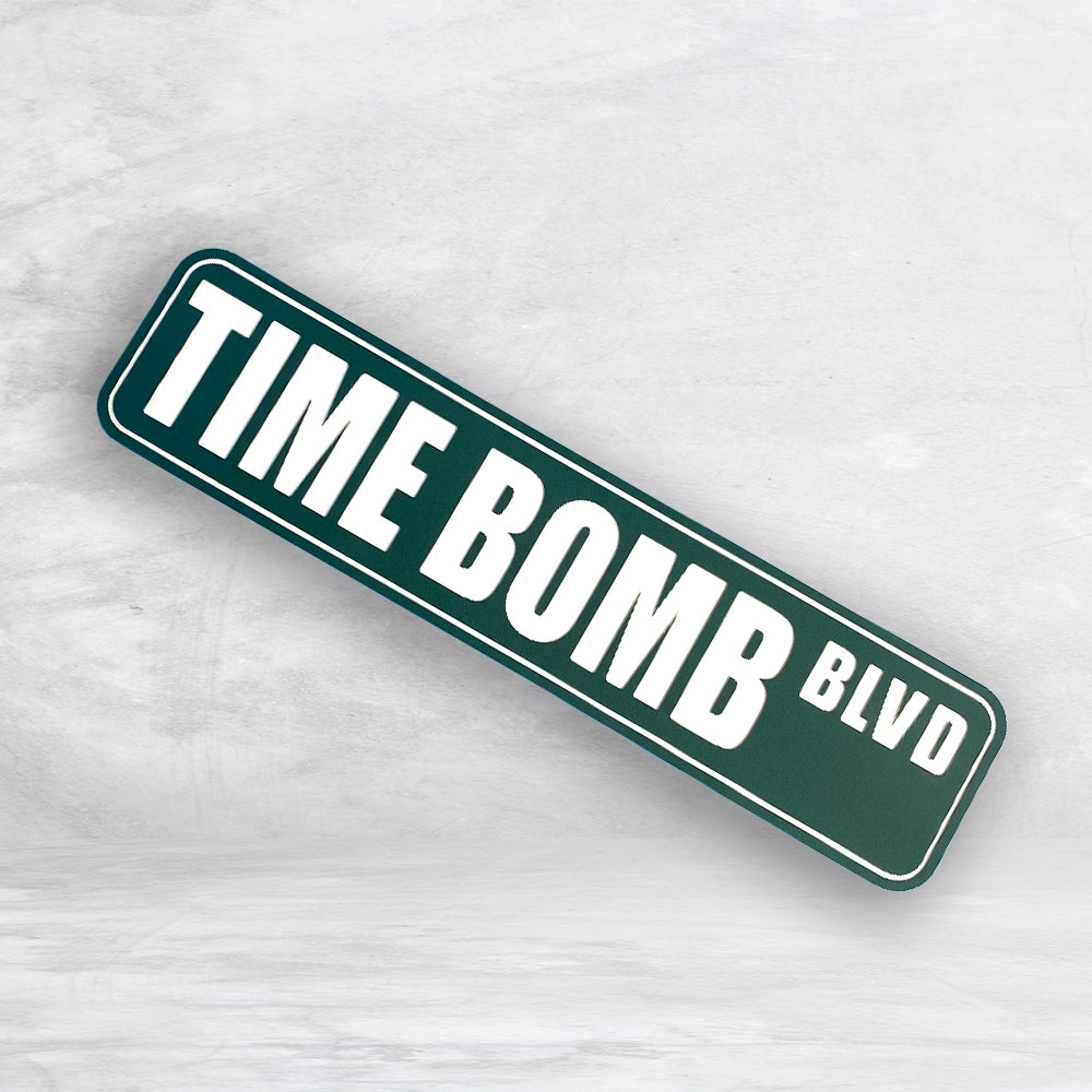 Novelty Street Sign - Time Bomb Blvd - Indoor/Outdoor Carved HDPE Sign - Made in USA