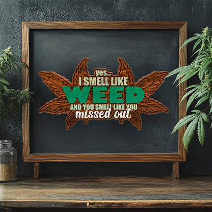 Smell Like Weed - Sapele