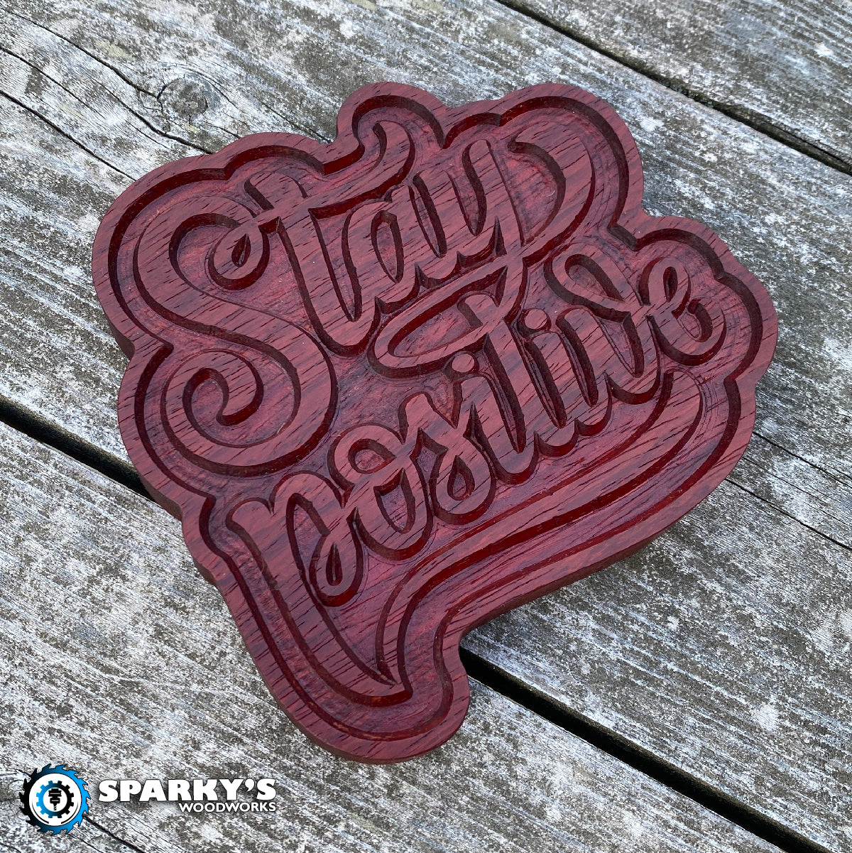 Stay Positive Wood Sign - Purpleheart - Oil Only
