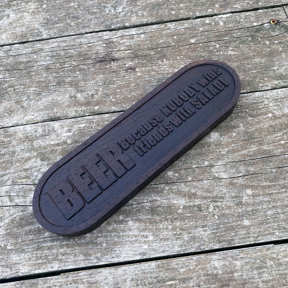 You Don't Win Friends with Salad - Wood Handheld Bottle Opener