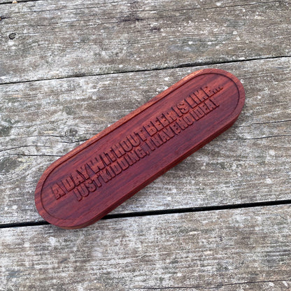 A Day Without Beer - Handheld Bottle Opener