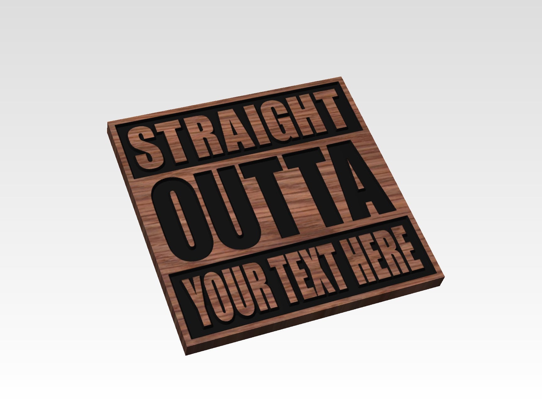 "Straight Outta" Wood Signs