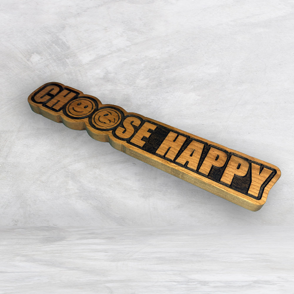 Choose Happy - Stain Only - Precision Carved Solid Cherry Sign Art - Made in USA
