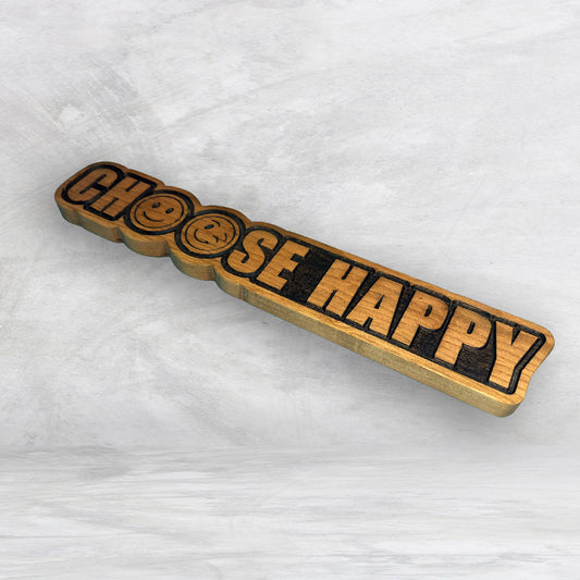 Choose Happy - Stain Only - Precision Carved Solid Cherry Sign Art - Made in USA
