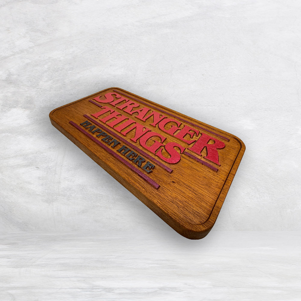 Stranger Things Happen Here Wood Sign - Solid Cherry Decor Art - Precision Carved - Hand Finished - Made in USA