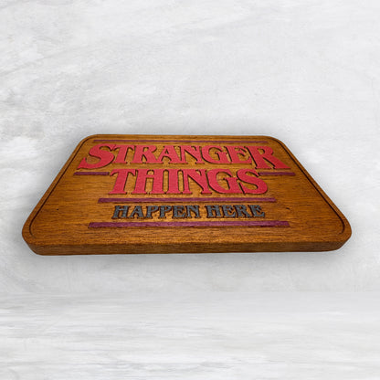 Stranger Things Happen Here Wood Sign - Solid Cherry Decor Art - Precision Carved - Hand Finished - Made in USA