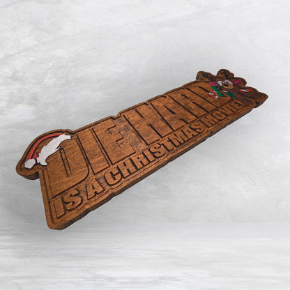 Die Hard is a Christmas Movie - LARGE - Precision Carved Solid Cherry Christmas Decor Art - Made in USA