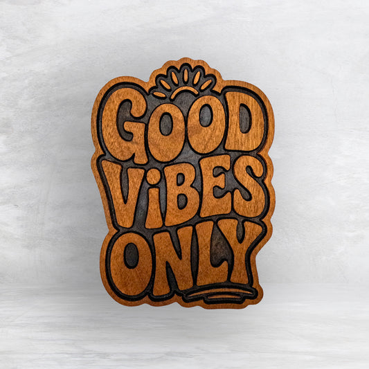 Funky Good Vibes Only - Stain Only - Precision Carved Solid Cherry Decor Art - Made in USA