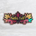 Hello Fall! Leaves Wood Sign - Walnut