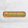 "I'm Not Insane - I Prefer Sanity Adjacent" Wood Sign - GREEN - Made in USA