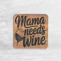 Mama Needs Wine