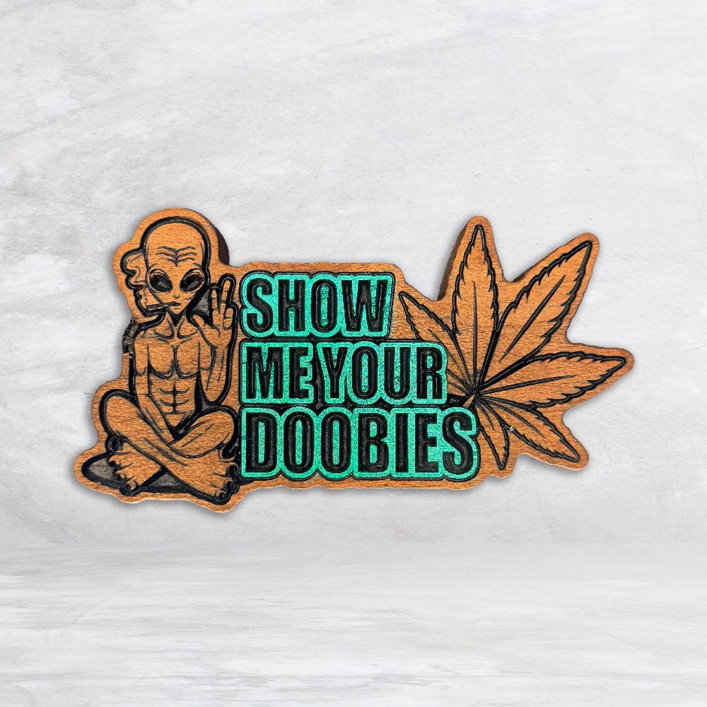 Show Me Your Doobies - Mini
