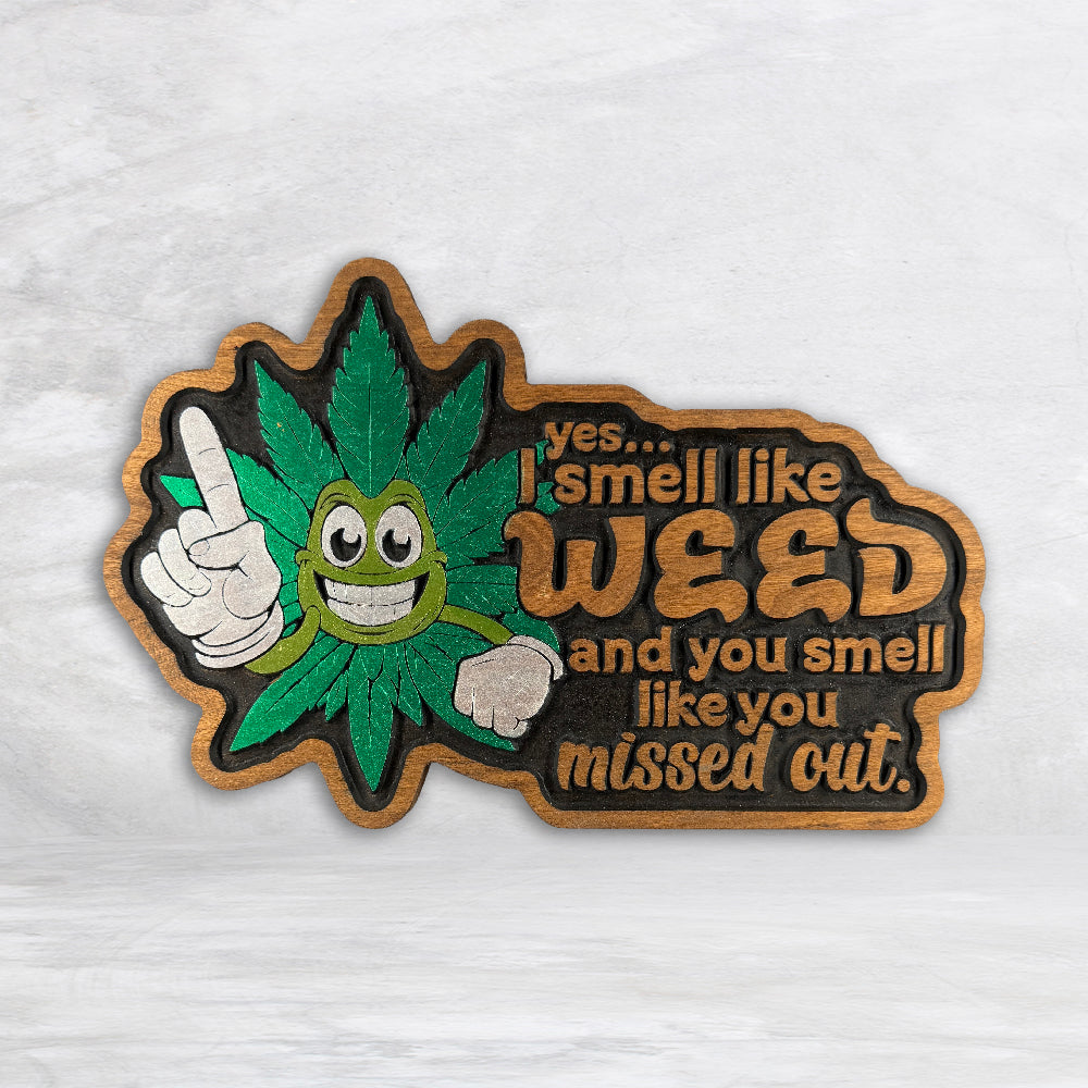 Yes I Smell Like Weed v2
