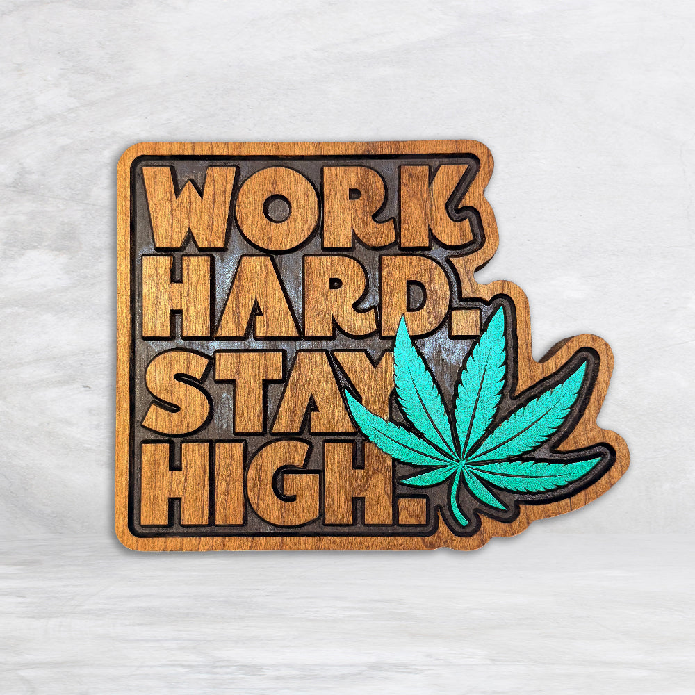Work Hard - Stay High