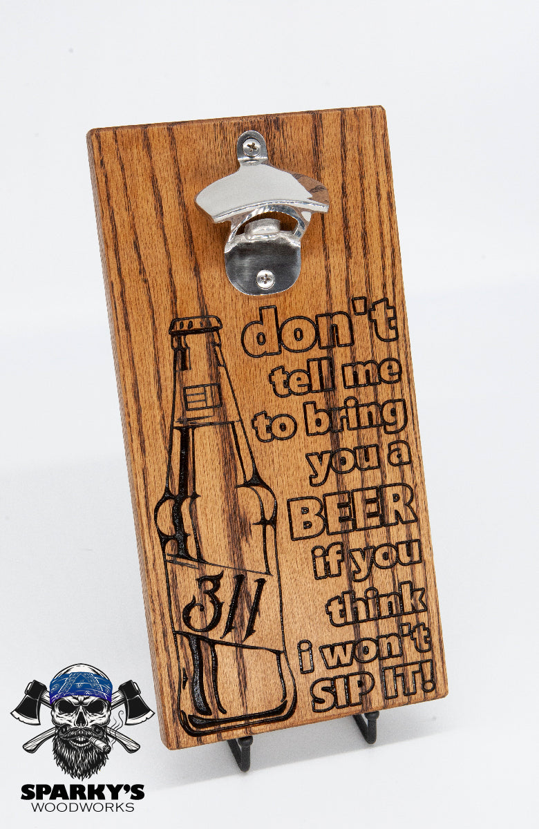 311 "Don't Think I Won't" Wood Bottle Opener