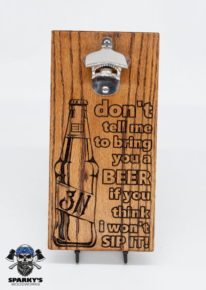 311 "Don't Think I Won't" Bottle Opener