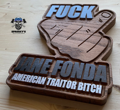 Jane Fonda - American Traitor - Solid Wood Sign