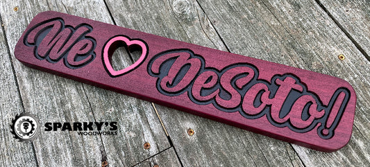 We Love DeSoto Wood Sign - Purpleheart