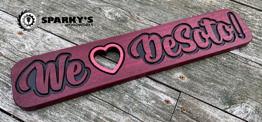 We Love DeSoto Wood Sign - Purpleheart