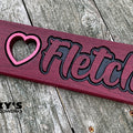 We Love Fletcher Wood Sign - Purpleheart