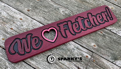 We Love Fletcher Wood Sign - Purpleheart