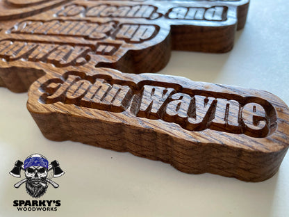 John Wayne "Courage Is..." Wood Cowboy Sign