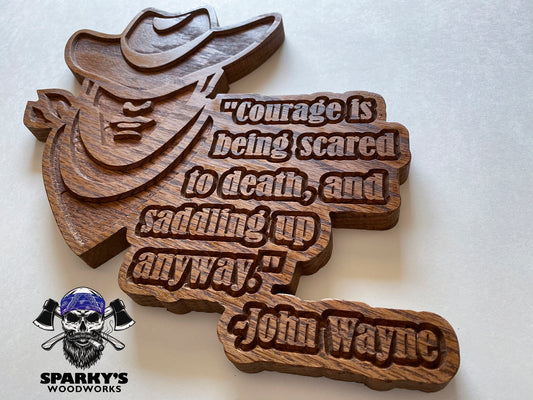 John Wayne "Courage Is..." Wood Cowboy Sign