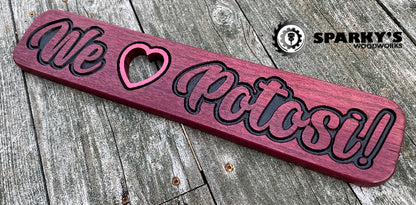 We Love Potosi Wood Sign - Purpleheart