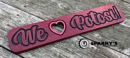 We Love Potosi Wood Sign - Purpleheart