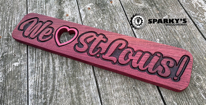 We Love St. Louis Wood Sign - Purpleheart