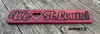 We Love St. Louis Wood Sign - Purpleheart